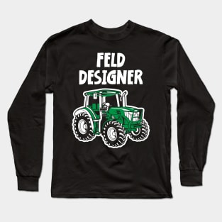 Landwirt Geschenk FELDDESIGNER Traktor Trecker Long Sleeve T-Shirt